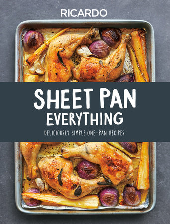 Sheet Pan Everything by Ricardo Larrivee: 9780525610519