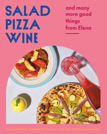 Salad Pizza Wine by Janice Tiefenbach, Stephanie Mercier Voyer, Ryan Gray,  Marley Sniatowsky: 9780525611776