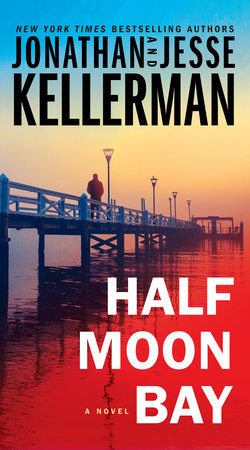 Half Moon Bay by Jonathan Kellerman, Jesse Kellerman: 9780525620105