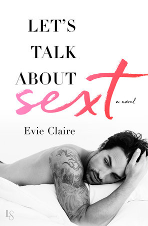 Let's Talk About Sext by Evie Claire: 9780525621065 |  PenguinRandomHouse.com: Books