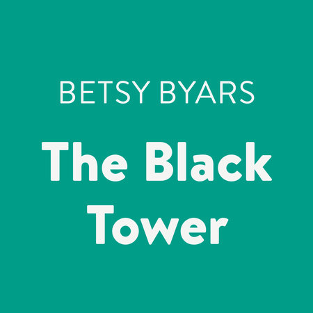 The Black Tower by Betsy Byars