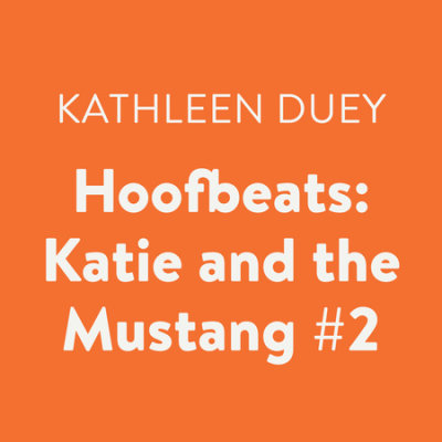 Hoofbeats: Katie and the Mustang #2 cover