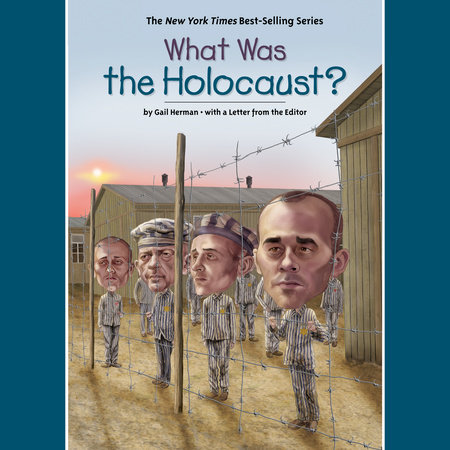 What Was the Holocaust? by Gail Herman & Who HQ