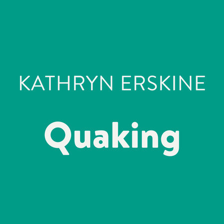 Quaking by Kathryn Erskine