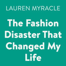 The Fashion Disaster That Changed My Life Cover