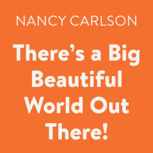 There's a Big Beautiful World Out There! Cover