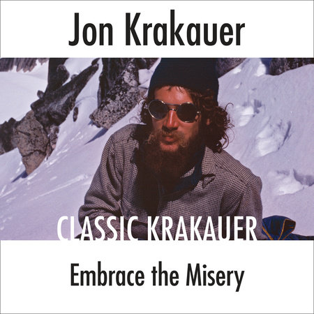 Embrace the Misery by Jon Krakauer
