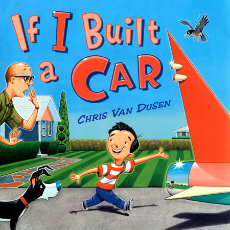 If I Built a Car by Chris Van Dusen