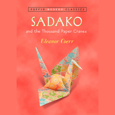 Sadako and the Thousand Paper Cranes (Puffin Modern Classics) cover