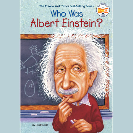 Who Was Albert Einstein? by Jess Brallier & Who HQ
