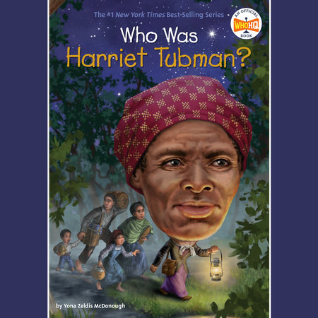 Who Was Harriet Tubman? by Yona Zeldis McDonough & Who HQ