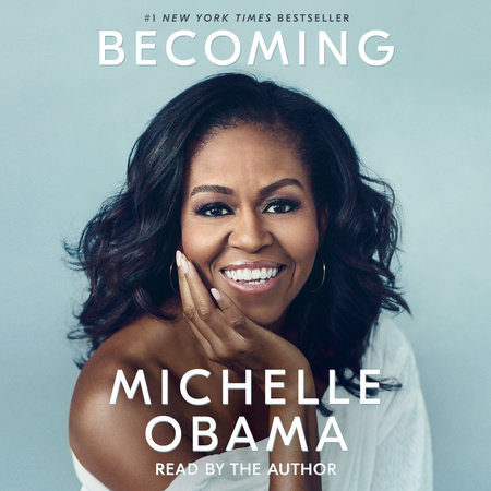 Becoming by Michelle Obama | Penguin Random House Audio