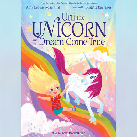 Uni the Unicorn and the Dream Come True Cover