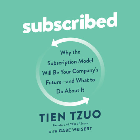 Subscribed by Tien Tzuo & Gabe Weisert