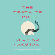 The Death of Truth 