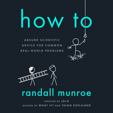 How To by Randall Munroe