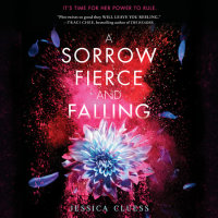 Cover of A Sorrow Fierce and Falling (Kingdom on Fire, Book Three) cover