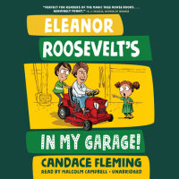 Cover of Eleanor Roosevelt\'s in My Garage! cover