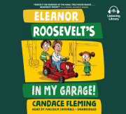 Eleanor Roosevelt's in My Garage! 
