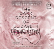 The Dark Descent of Elizabeth Frankenstein 