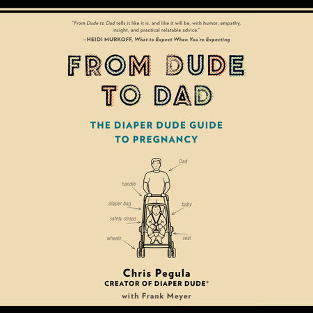 From Dude to Dad by Chris Pegula & Frank Meyer