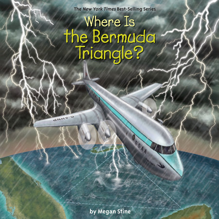 Where is the Bermuda Triangle? by Megan Stine & Who HQ