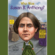 Who Was Susan B. Anthony?