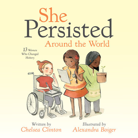 She Persisted Around the World by Chelsea Clinton