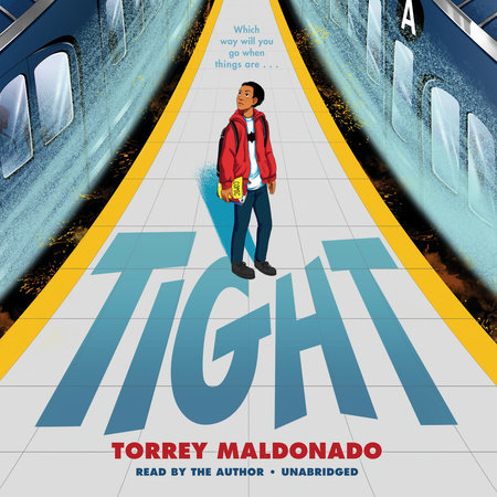 Tight by Torrey Maldonado