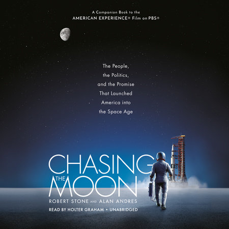 Chasing the Moon by Robert Stone & Alan Andres