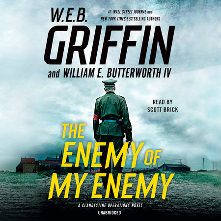 The Enemy of My Enemy by W.E.B. Griffin & William E. Butterworth IV