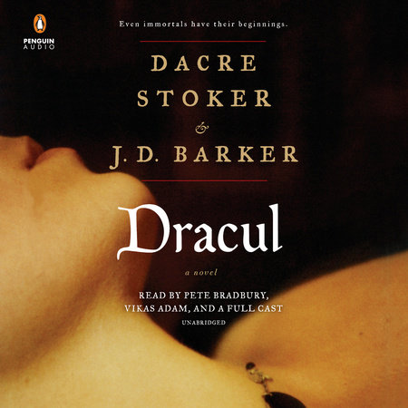 Dracul by Dacre Stoker & J.D. Barker
