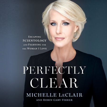 Perfectly Clear by Michelle LeClair & Robin Gaby Fisher