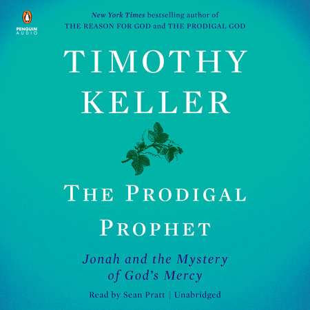 The Prodigal Prophet by Timothy Keller