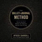 The Bullet Journal Method 