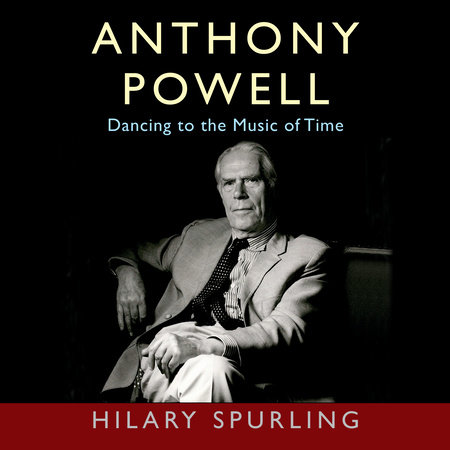 Anthony Powell by Hilary Spurling