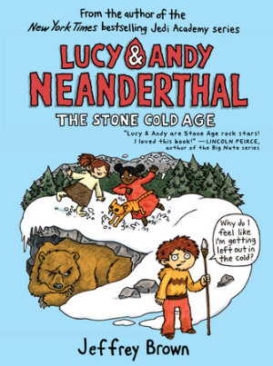 Cover of Lucy & Andy Neanderthal: The Stone Cold Age