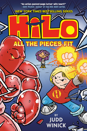 Hilo Book 6: All the Pieces Fit by Judd Winick: 9780525644064