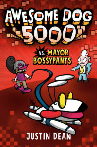 Cover of Awesome Dog 5000 vs. Mayor Bossypants (Book 2)