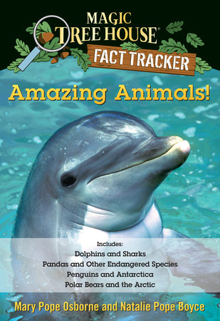 Amazing Animals! Magic Tree House Fact Tracker Collection by Mary Pope  Osborne, Natalie Pope Boyce: 9780525647065 | PenguinRandomHouse.com: Books