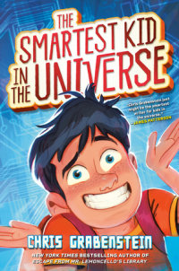 Cover of The Smartest Kid in the Universe, Book 1 cover