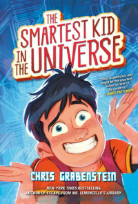 Book cover for The Smartest Kid in the Universe, Book 1