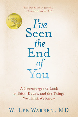 I've Seen the End of You by W. Lee Warren, M.D.: 9780525653219