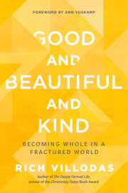Good and Beautiful and Kind 