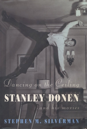 Dancing On The Ceiling By Stephen M Silverman 9780525657941 Penguinrandomhouse Com Books