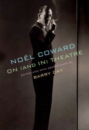 Noël Coward on (and in) Theatre 