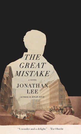 The Great Mistake By Jonathan Lee Penguinrandomhouse Com Books