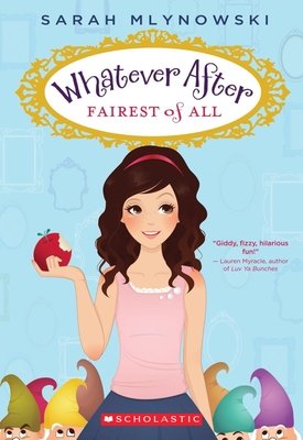 Fairest of All (Whatever After, Book #1)
