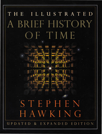 The Illustrated A Brief History of Time by Stephen Hawking: 9780553103748 |  PenguinRandomHouse.com: Books