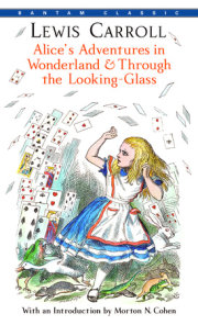 Alice's Adventures in Wonderland & Through the Looking-Glass 